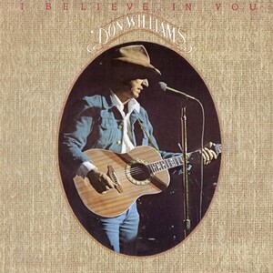 Don Williams - I Believe in You - Lyrics and ratings - Rate Your Music